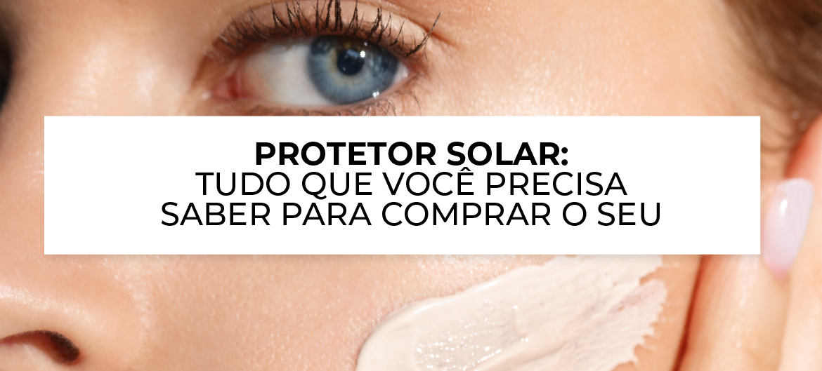protetor solar