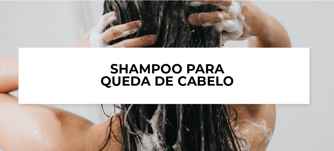 Shampoo para queda de cabelo